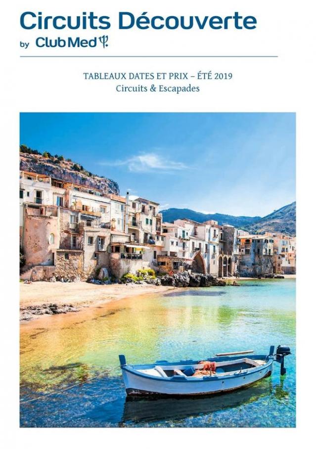 Tableaux dates et prix- Été 2019 / Circuits & Escapades . Club Med (2019-11-30-2019-11-30)
