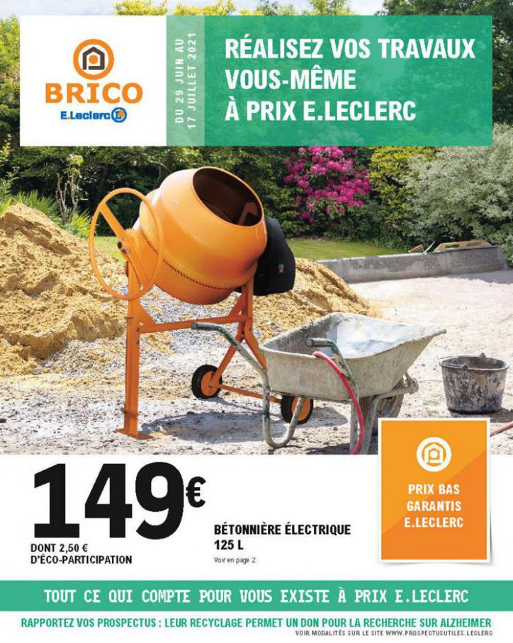 Catalogue E.Leclerc Brico. E.Leclerc Brico (2021-07-17-2021-07-17)