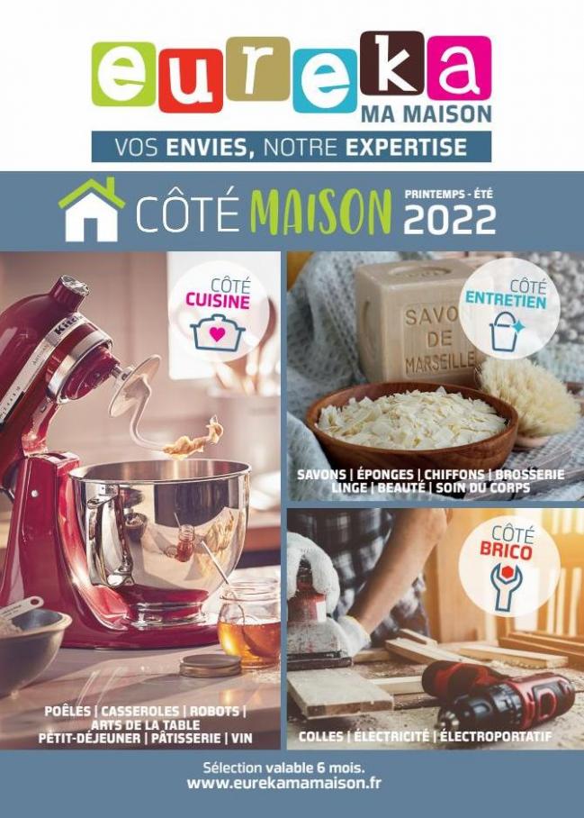 CATALOGUE COTE MAISON PRINTEMPS ETE 2022. Eureka Ma Maison (2022-05-31-2022-05-31)