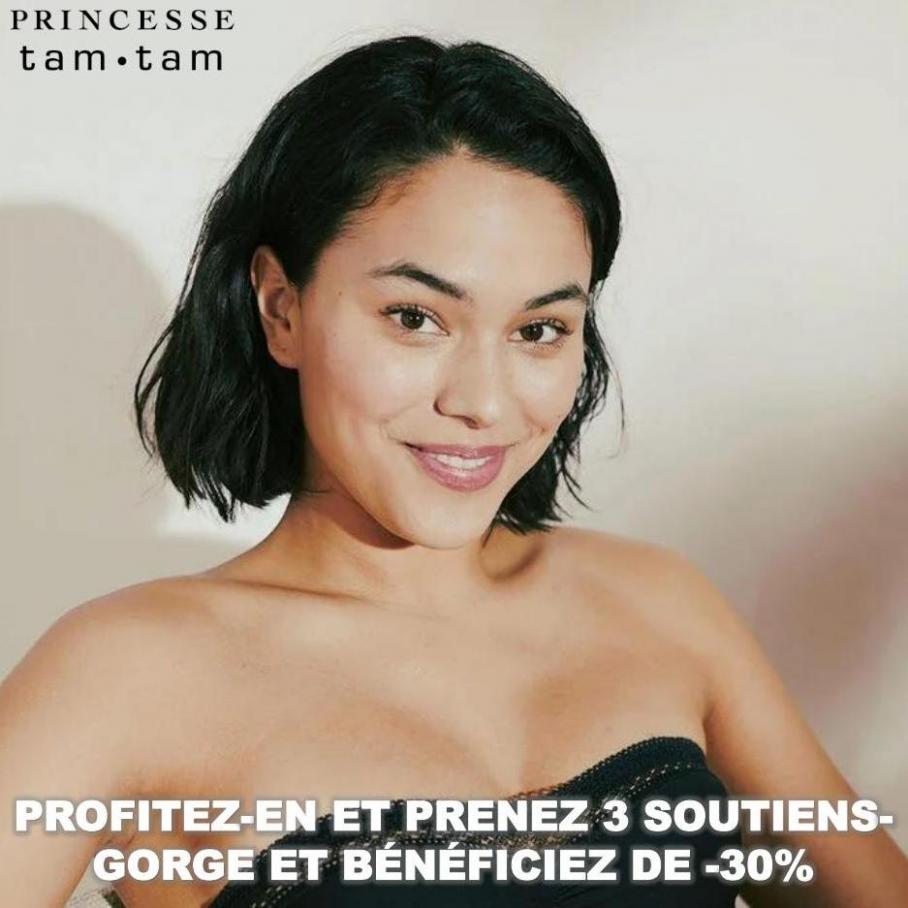 Profitez-en et prenez 3 soutiens-gorge et bénéficiez de -30%. Princesse tam tam (2022-06-09-2022-06-09)