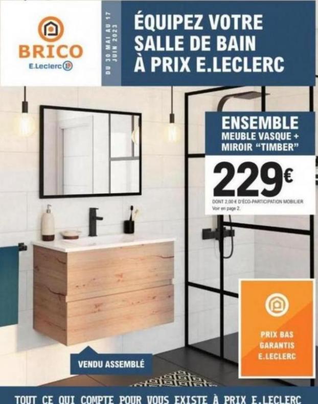 Catalogue E.Leclerc Brico. E.Leclerc Brico (2023-06-17-2023-06-17)