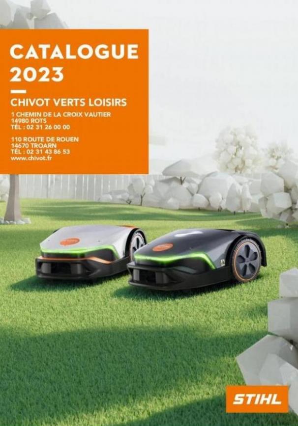 Catalogue Stihl - Chivot Verts Loisirs. Verts Loisirs (2023-12-31-2023-12-31)