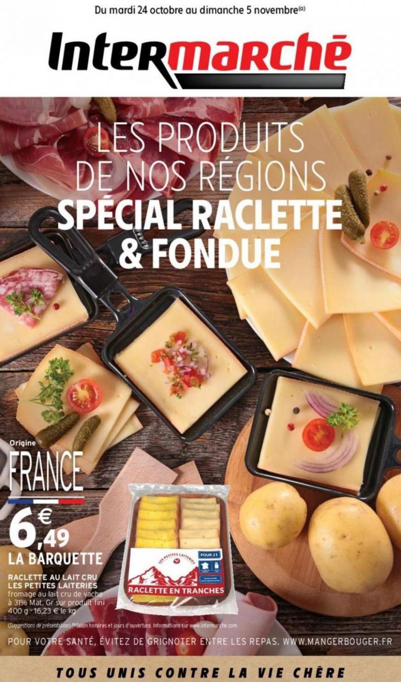 Les Produits De Nos Regions Special Raclette & Fondue. Intermarché (2023-11-05-2023-11-05)