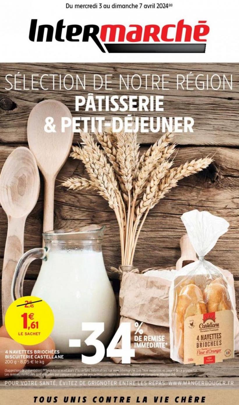Sélection De Notre Région Patisserie & Petit-Dejeuner. Intermarché Contact (2024-04-07-2024-04-07)