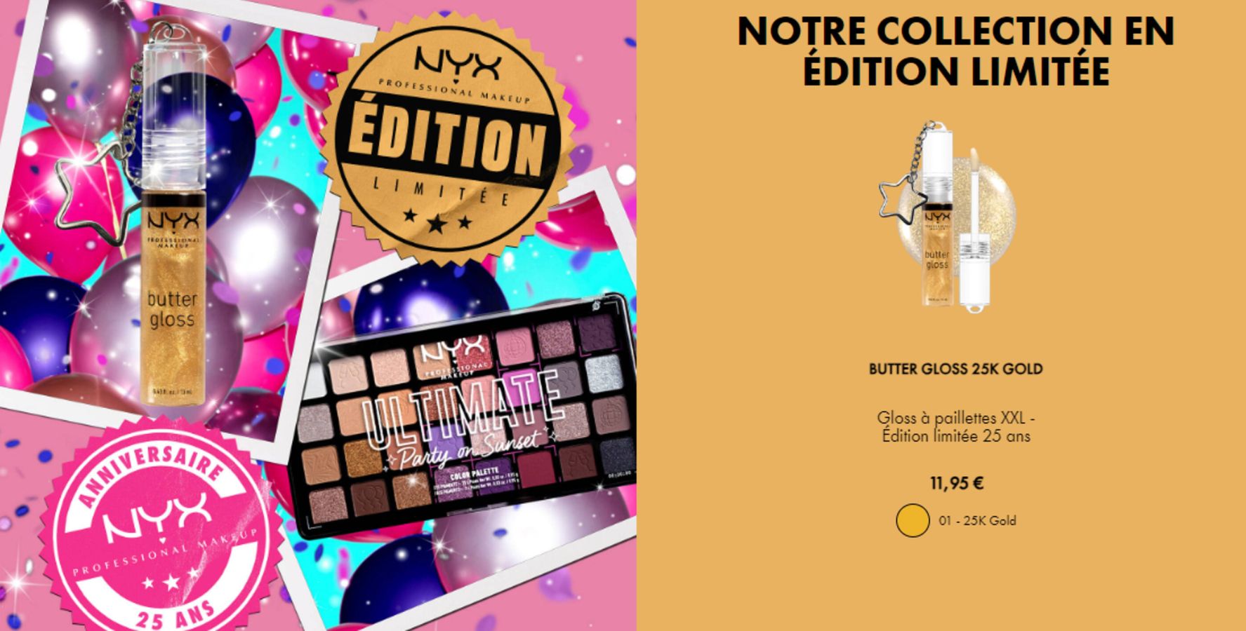 Notre Collection En Édition Limitée​. NYX Professional Makeup (2024-05-31-2024-05-31)