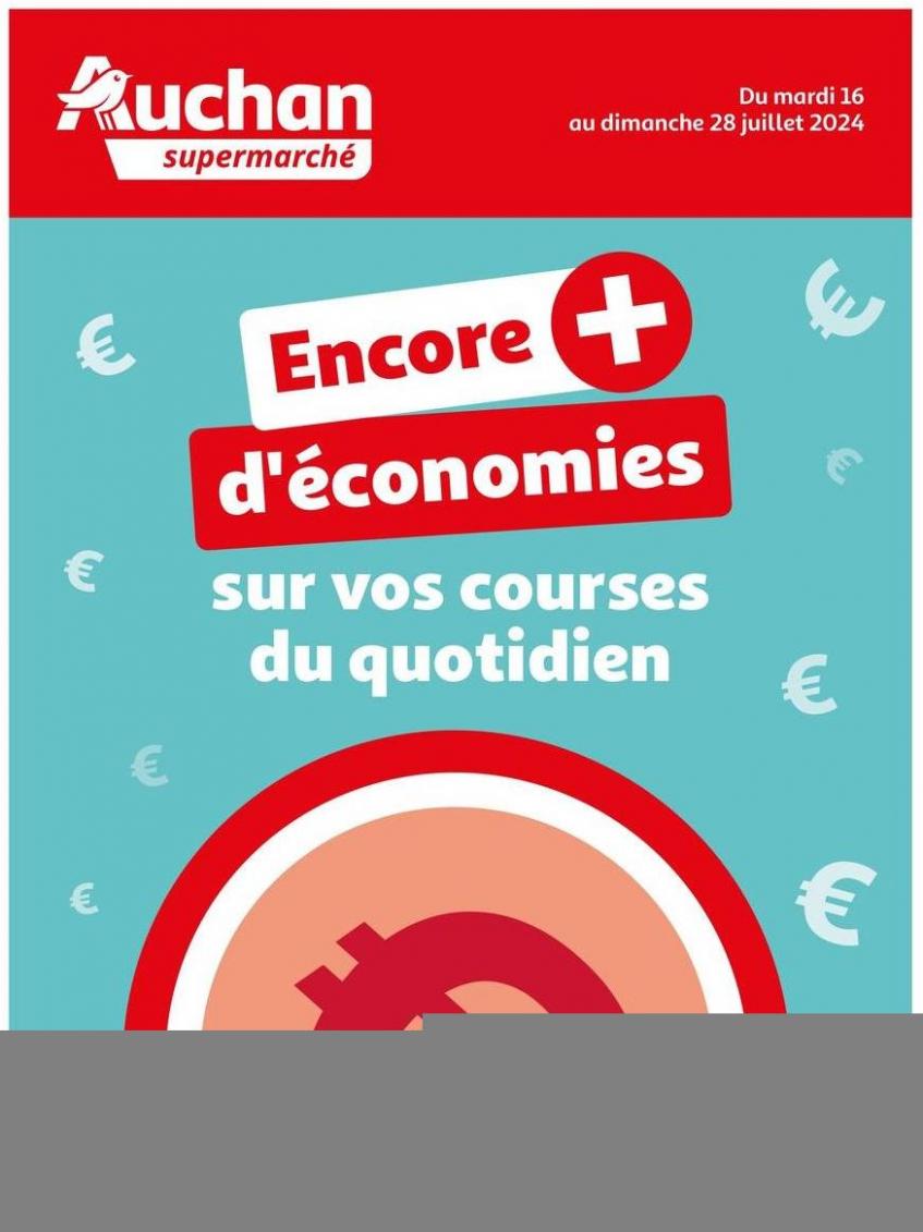 Des Économies Au Quotidien Dans Votre Super. Auchan Supermarché (2024-07-28-2024-07-28)