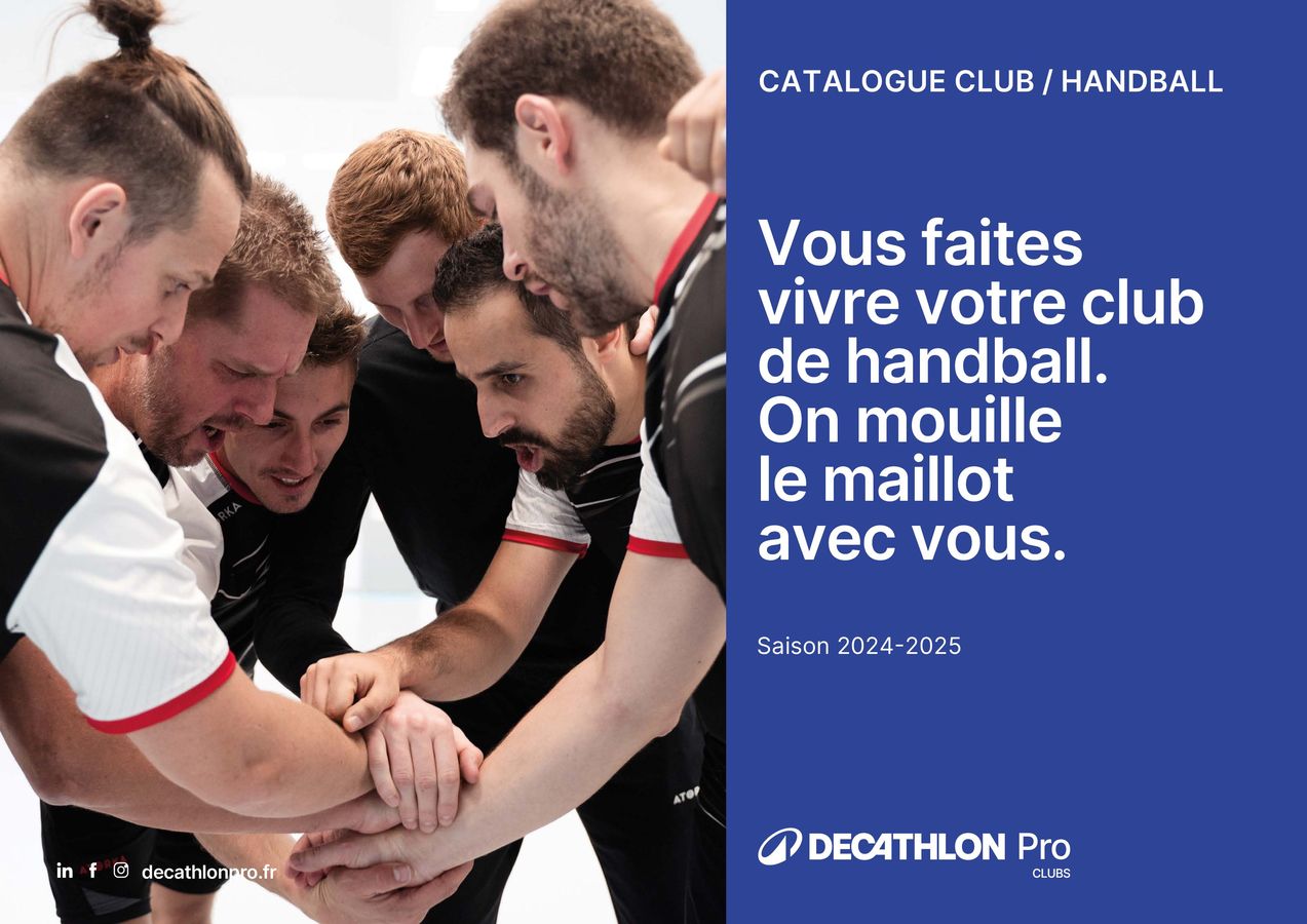 Vous Faites Vivre Votre Club De Handball. On Mouille Le Maillot Avec Vous.. Decathlon (2025-01-31-2025-01-31)