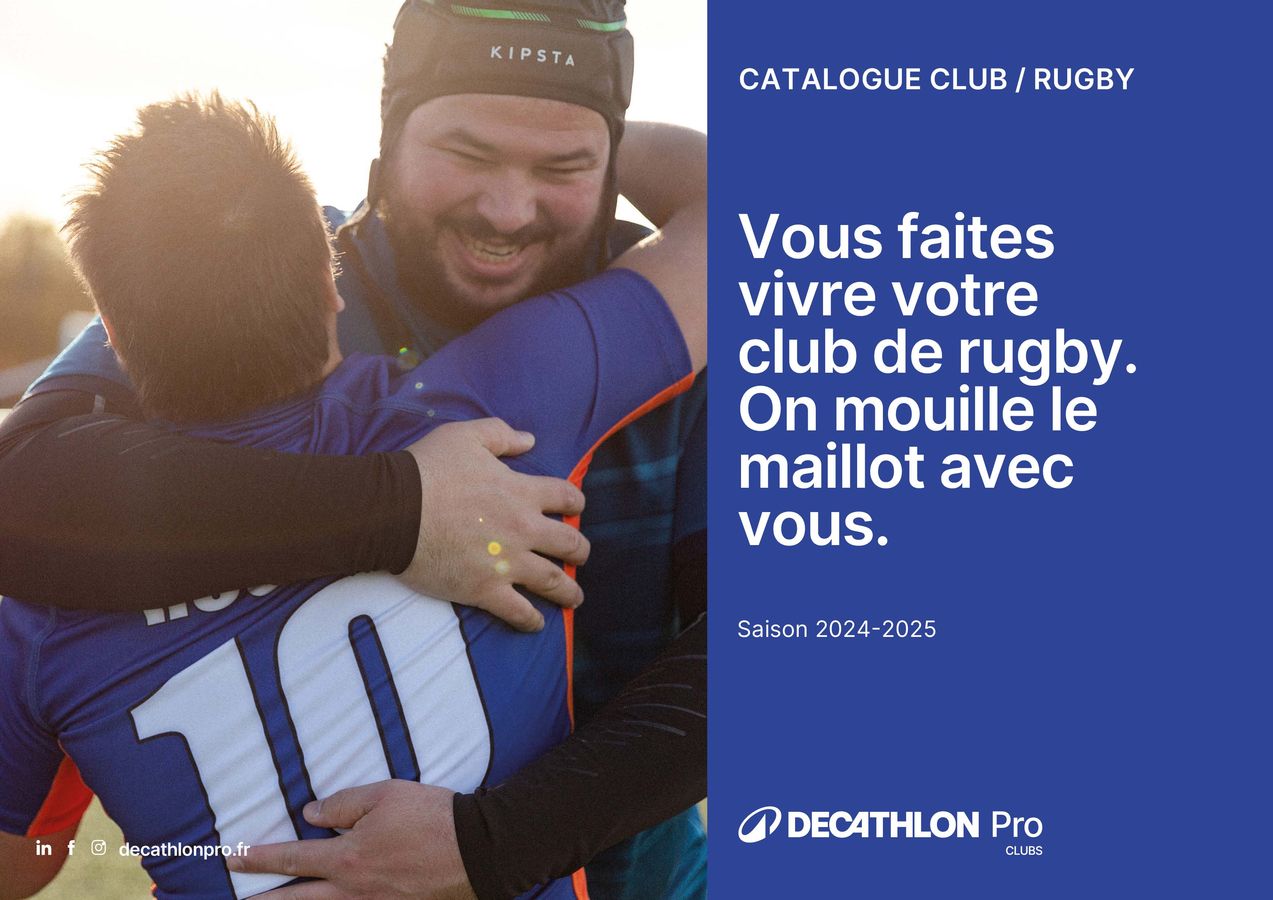 Vous Faites Vivre Votre Club De Rugby. On Mouille Le Maillot Avec Vous.. Decathlon (2025-01-31-2025-01-31)